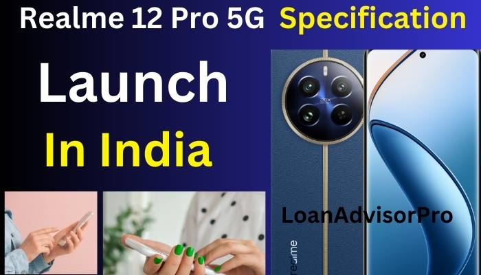 Realme 12 Pro 5G भारत में लांच हुआ.जाने कीमत, कैमरा,बैटरी,पूरी डिटेल्स.